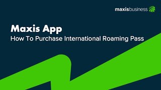 Maxis Business Postpaid How to purchase international roaming pass [upl. by Euginimod364]