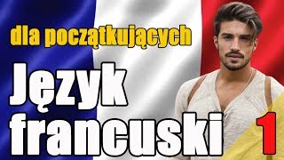 Lekcja 1  Język francuski dla początkujących [upl. by Abihsot]