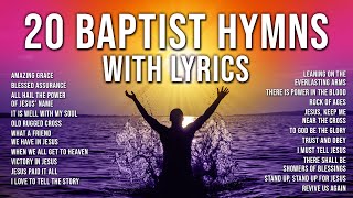 🎶 The Greatest Baptist Hymns Now with OnScreen Lyrics  The Best Songs from the Baptist Hymnal [upl. by Yenahteb673]