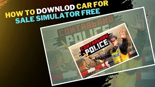 Download Contraband Police in Pc 2023  How to Download Contraband police In Pc  Contraband Police [upl. by Ellecrag155]