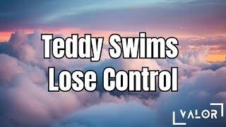 Teddy Swims  Lose Control lyrics [upl. by Kcire175]