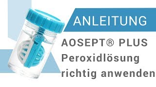 Wie verwendet man die Peroxidlösung AOSEPT® PLUS mit HydraGlyde® [upl. by Sorkin]