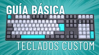 Guía básica de teclados custom  Aprende a elegir el mejor para tí [upl. by Ynney]