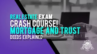 Real estate exam crash course Mortgage and trust deeds explained [upl. by Eseerehs]