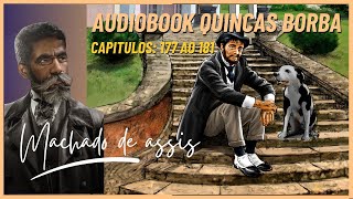 AudioBook  Quincas Borba  Machado de Assis  Capítulo 177 ao 181 [upl. by Nerrual]