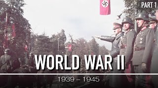 The Second World War 1939  1945  WWII Documentary PART 1 [upl. by Neurath790]