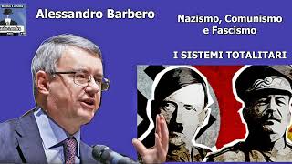 Aleesandro Barbero Comunismo Nazismo e Fascismo I sistemi totalitari [upl. by Dew171]