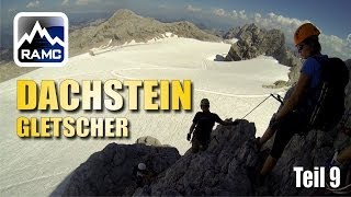 Abstieg über den Dachsteingletscher  Abenteuer Alpin 2013 109 [upl. by Eiznekcam659]