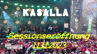 Kasalla  Sessionseröffnung Kölner Karneval 11112023 [upl. by Beth]