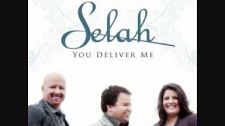 Selah  You Deliver Me  With Lyrics [upl. by Annam]