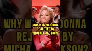 Why was Madonna rejected by Michael Jackson [upl. by Inge]