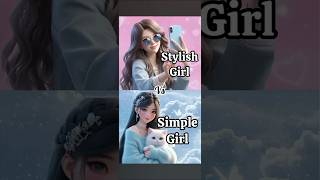 Stylish girl vs simple girl [upl. by Macey]