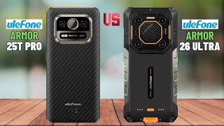 Ulefone Armor 25T Pro VS Ulefone Armor 26 Ultra [upl. by Bluma]