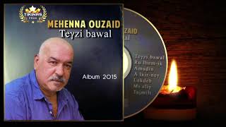 Mehenna Ouzaid 2015 Tajmilth hommage à Taleb rabah [upl. by Shieh]