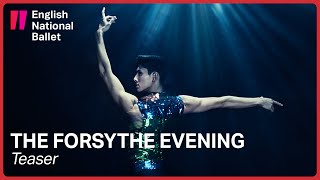 THE FORSYTHE EVENING Teaser  English National Ballet [upl. by Thurlough817]