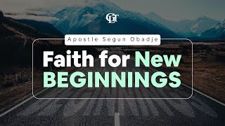 Faith for New Beginnings  Apostle Segun Obadje  09012024 [upl. by Dov]