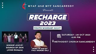 RECHARGE 2023 YOUTH WORSHIP NIGHT Methodist Church Sangareddy  Live Service28nd Oct 2023 [upl. by Demott]