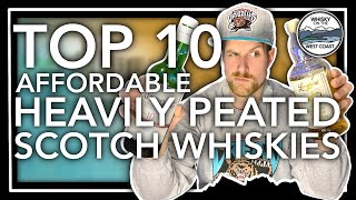 Top 10 Affordable Heavily Peated Single Malt Scotch Whiskies 2023 Consider These For Your Bar [upl. by Donn]