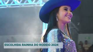 ESCOLHIDA RAINHA DO RODEIO 2024 [upl. by Ardnassela555]