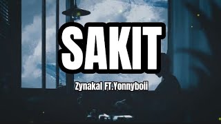 SAKIT  Zynakal FTYonnyboii Lirik [upl. by Wadleigh]