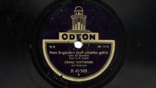 Franz Hoffmann Mein Engelchen muß schlafen gehn Carl Woitschach 1928 [upl. by Tega632]