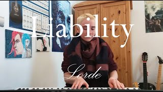 Liability by Lorde  Cover [upl. by Tennek649]