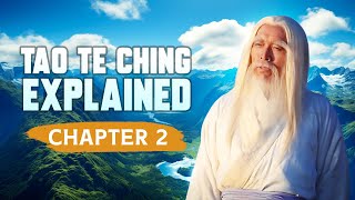 Tao Te Ching Explained in UrduHindi  Chapter 2 [upl. by Nirak306]