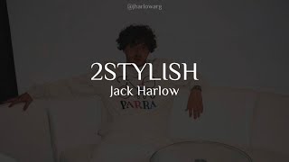 2Stylish  Jack Harlow lyricsletra [upl. by Kcuhc]