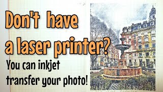 Can you transfer your PHOTOS without a medium Amazing INKJET transfer technique [upl. by Botsford964]