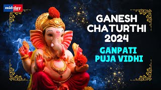 Ganesh Chaturthi 2024 Ganpati Sthapana Pujan Vidhi explained in a stepbystep guide [upl. by Erastes]