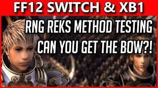 Final Fantasy 12 Switch amp Xbox One  RNG Manipulation amp Reks  SORRY NO BOW FOR YOU 😡 [upl. by Norris]