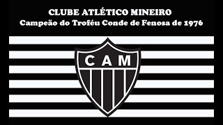 Atlético MG  Campeão do Troféu Conde de Fenosa de 1976 [upl. by Ttirrej]