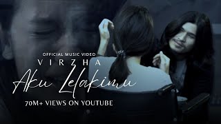 Virzha  Aku Lelakimu  Official Music Video [upl. by Damiano359]