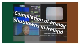 Compilation of analog shutdowns in Ireland [upl. by Maloy]