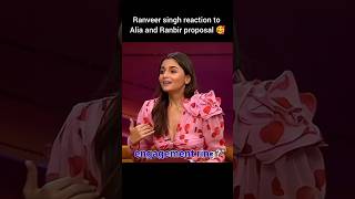 Alia and Ranbir proposal❤Ranveer reaction🥰 aliabhatt ranbirkapoor ranveersingh koffeewithkaran [upl. by Ellehsyt]