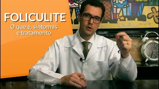 Foliculite  O que é sintomas e tratamento Saiba como combater a Foliculite [upl. by Llenwad]