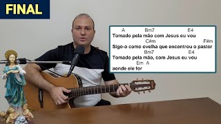 TOMADO PELA MÃO COM JESUS EU VOU Canto FINAL TEMPO COMUM Missa ou Celebração [upl. by Lunneta312]