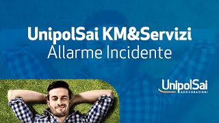 UnipolSai KMampServizi  Allarme Incidente [upl. by Riggins829]