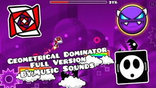 Geometrical Dominator Full Version ByMusic Sounds GD Level 19 RopTop Geometry Dash [upl. by Rendrag963]