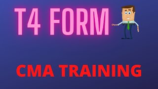 HOW TO FILL T4 FORM CMA TRAINING  ABOUT T4 FORM [upl. by Bess36]