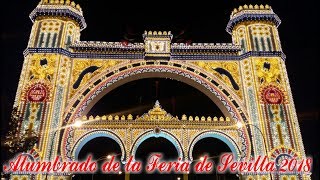 Alumbrado de la Feria de Sevilla 2018 [upl. by Nodnal934]