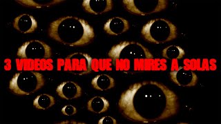 3 videos para que NO MIRES A SOLAS [upl. by Lauritz]