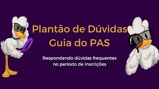 Plantão de dúvidas inscrições do PAS [upl. by Ynnahc]