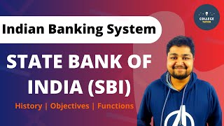 State Bank of India  History of SBI  Objectives  Functions  Indian Banking System [upl. by Vladamir]