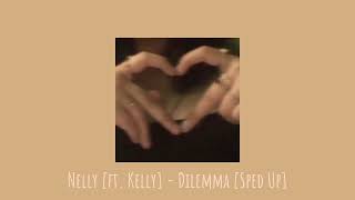 Nelly ft Kelly  Dilemma Sped Up [upl. by Rednal]