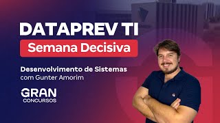 Concurso Dataprev TI  Semana Decisiva  Desenvolvimento de Sistemas com Gunter Amorim [upl. by Lower365]