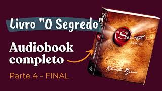 Livro The Secret  O Segredo  Audiobook completo  Parte 4 FINAL  Voz humana feminina [upl. by Gaulin541]