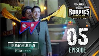 Yamaha Himalaya Roadies  Season 6  Welcome to the Jungle  Pokhara Audition  Episode 5 [upl. by Nollat784]