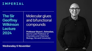 The Sir Geoffrey Wilkinson Lecture 2024 Molecular glues and bifunctional compounds [upl. by Kawai748]