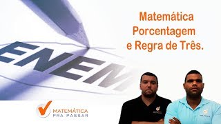 Vai cair no ENEM 2017  Matemática  Porcentagem e Regra de Três [upl. by Aloiv952]